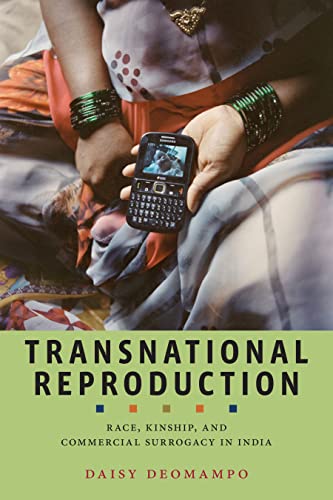 Transnational Reproduction: Race, Kinship, and Commercial Surrogacy in India (Anthropologies of American Medicine: Culture, Power, and Practice, 1)
Transnational Reproduction: Race, Kinship, and Commercial Surrogacy in India (Anthropologies of American Medicine: Culture, Power, and Practice, 1)