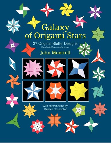Galaxy of Origami Stars; 37 Original Stellar Designs.