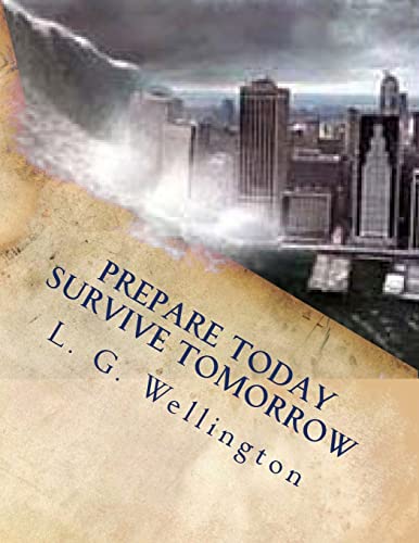 Prepare Today - Survive Tomorrow