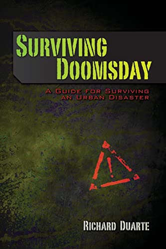 Surviving Doomsday : A Guide for Surviving an Urban Disaster
