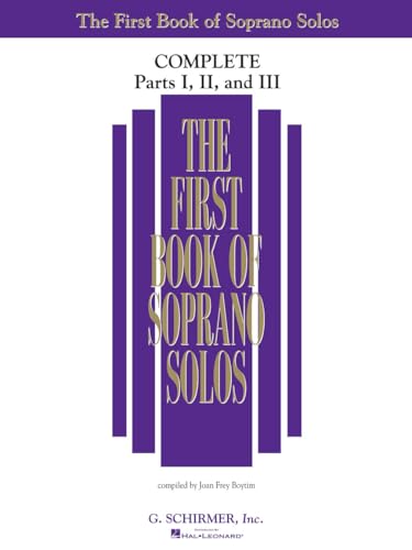 The First Book of Solos Complete - Parts I, II and III: Soprano