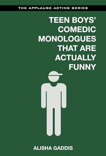 Teen Boys' Comedic Monologues That Are Actually Funny (Applause Acting Series)
Teen Boys' Comedic Monologues That Are Actually Funny (Applause Acting Series)