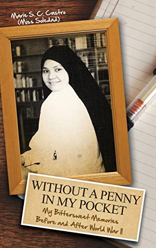 

Without a Penny in My Pocket: My Bittersweet Memories Before and After World War II (Hardback or Cased Book)
