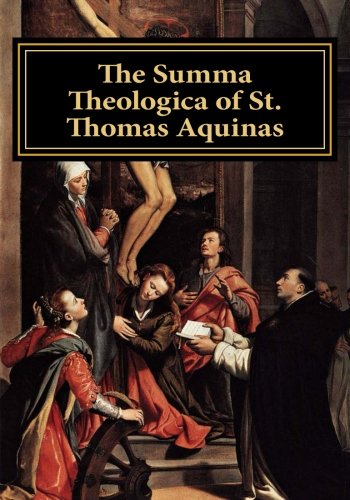 The Summa Theologica of St. Thomas Aquinas: Prima Secundae QQ I - CXIV
The Summa Theologica of St. Thomas Aquinas: Prima Secundae QQ I - CXIV