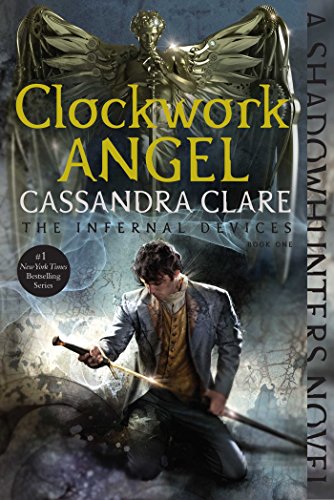 Clockwork Angel 1 Infernal Devices