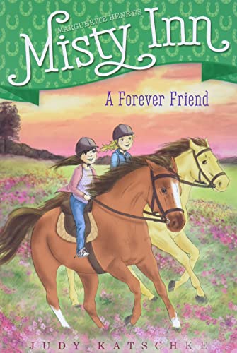 A Forever Friend (5) (Marguerite Henry's Misty Inn)