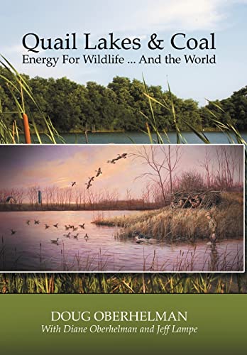 Quail Lakes & Coal: Energy for Wildlife . And The World