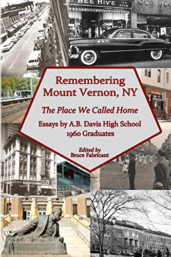 Remembering Mount Vernon, Ny : The Place We Called Home
