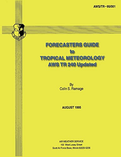 Forecasters Guide to Tropical Meteorology (AWS TR 240 Updated)
