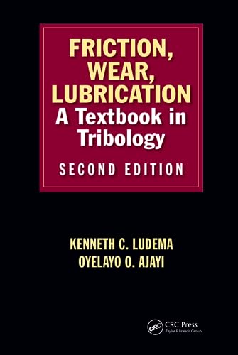 Friction Wear Lubrication a Textbook in Tribology 2ed (hb 2019)