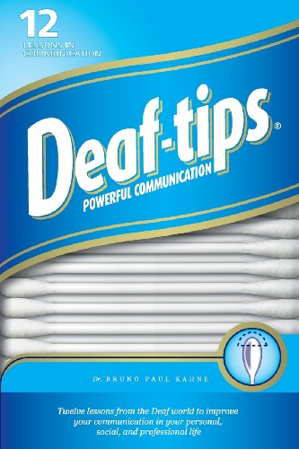 Deaf Tips: Twelve lessons from the Deaf world to improve your communication in your personal, social, and professional life
Deaf Tips: Twelve lessons from the Deaf world to improve your communication in your personal, social, and professional life