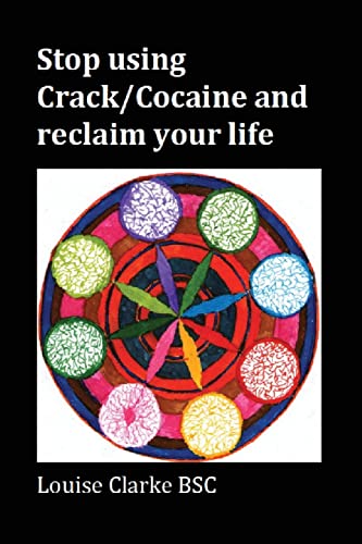 Stop Using Crack/Cocaine and Reclaim Your Life