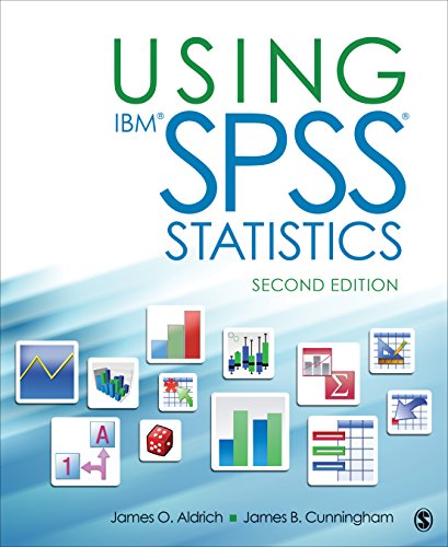 Using IBM SPSS Statistics: An Interactive Hands-On Approach