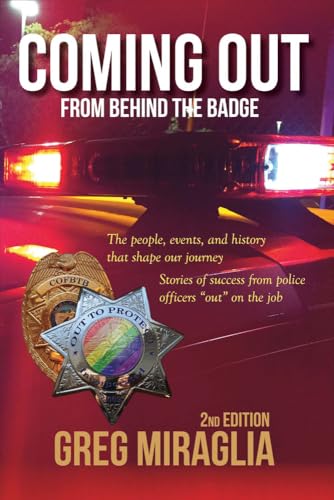 Coming Out from Behind the Badge: The People, Events, And History That Shape Our Journey (1)
Coming Out from Behind the Badge: The People, Events, And History That Shape Our Journey (1)