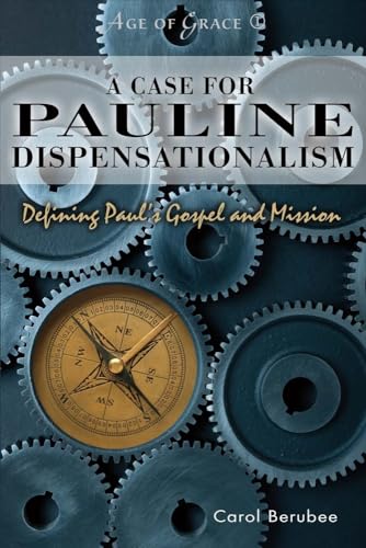 A Case for Pauline Dispensationalism: Defining Paul's Gospel and Mission (1) (Age of Grace)
A Case for Pauline Dispensationalism: Defining Paul's Gospel and Mission (1) (Age of Grace)