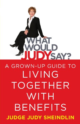 What Would Judy Say: A Grown-Up Guide to Living Together with Benefits