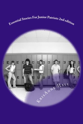 Essential Stories For Junior Patriots 2nd edition (Sowing the Seeds of Liberty)