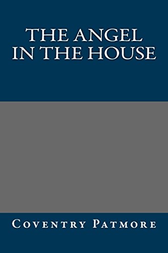 Coventry Patmore angel in the house pdf Coventry Patmore angel in the house pdf