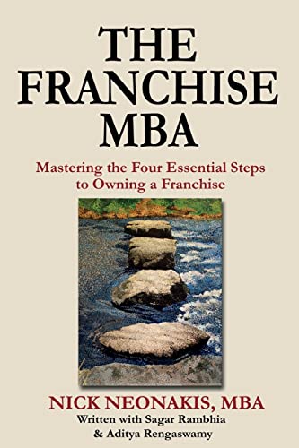 Franchise MBA : Mastering the 4 Essential Steps to Owning a Franchise