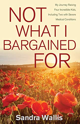 Not What I Bargained For: My Journey Raising Four Incredible Kids, Including Two with Severe Medical Conditions (Paperback)
Not What I Bargained For: My Journey Raising Four Incredible Kids, Including Two with Severe Medical Conditions (Paperback)