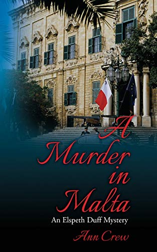 A Murder in Malta: An Elspeth Duff Mystery (Elspeth Duff Mysteries)
A Murder in Malta: An Elspeth Duff Mystery (Elspeth Duff Mysteries)