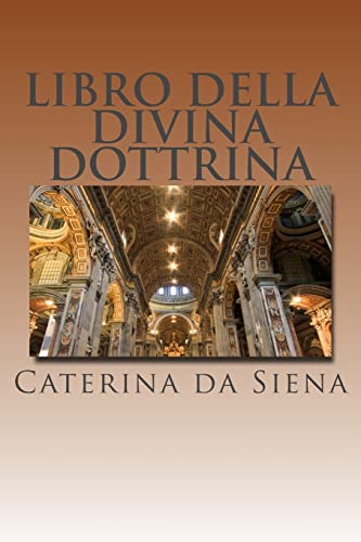 Libro Della Divina Dottrina : Dialogo Della Divina Provvidenza -Language: italian
Libro Della Divina Dottrina : Dialogo Della Divina Provvidenza -Language: italian