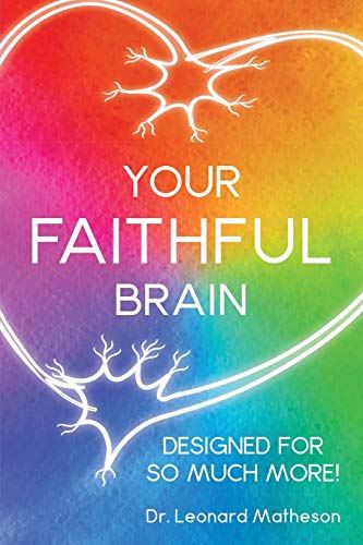 Your Faithful Brain: Designed for So Much More!
