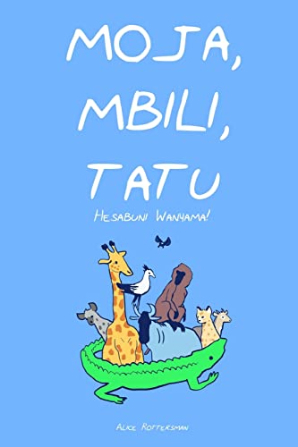 Moja, Mbili, Tatu : Hesabuni Wanyama! -Language: swahili