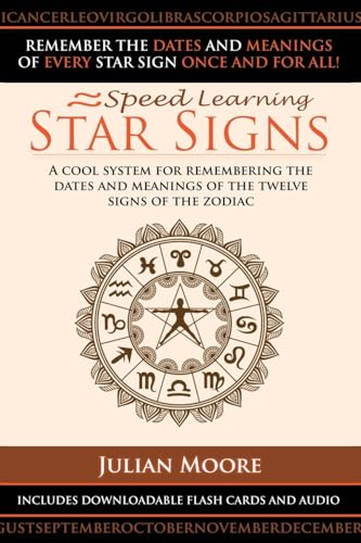 Star Signs: A Cool System For Remembering The Dates And Meanings Of The Twelve Signs Of The Zodiac (Speed Learning)
Star Signs: A Cool System For Remembering The Dates And Meanings Of The Twelve Signs Of The Zodiac (Speed Learning)