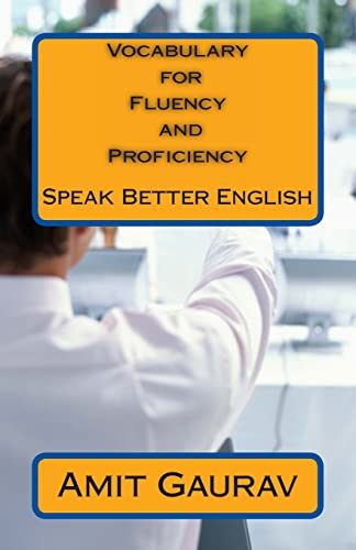 Vocabulary for Fluency and Proficiency : Speak Better English
