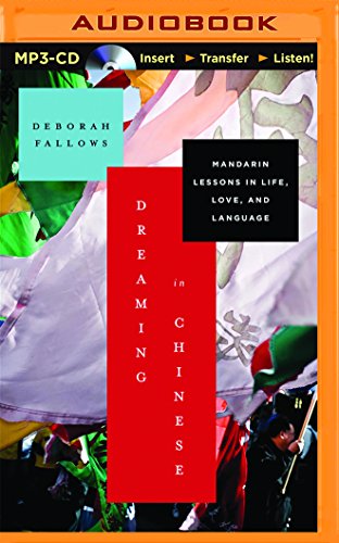 Dreaming in Chinese : Mandarin Lessons in Life, Love, and Language