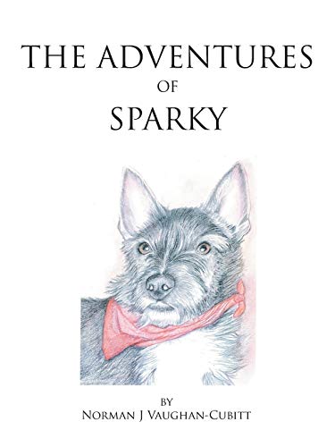 The Adventures Of Sparky (FINE COPY OF SCARCE FIRST EDITION SIGNED BY THE AUTHOR)