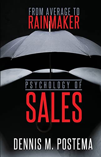 Psychology of Sales : From Average to Rainmaker: Using the power of psychology to increase sales
Psychology of Sales : From Average to Rainmaker: Using the power of psychology to increase sales