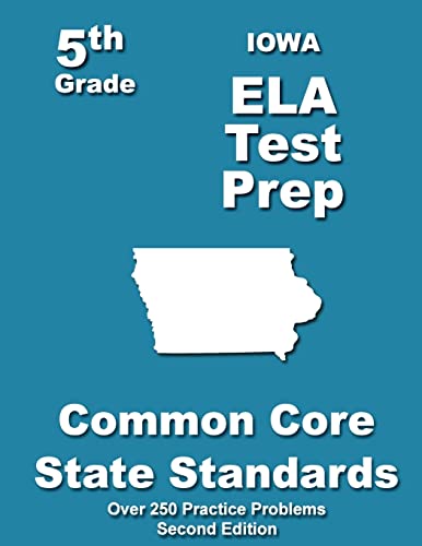 Iowa 5th Grade Ela Test Prep : Common Core Learning Standards