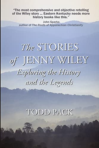 Stories of Jenny Wiley : Exploring the History and the Legends