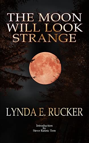 Moon Will Look Strange