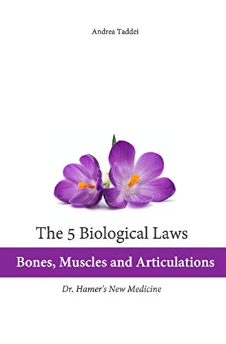 5 Biological Laws : Bones, Muscles and Articulations: Dr. Hamer's New Medicine