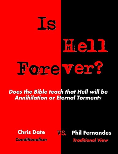 Is Hell Forever : Does the Bible Teach That Hell Will Be Annihilation or Eternal Torment
Is Hell Forever : Does the Bible Teach That Hell Will Be Annihilation or Eternal Torment