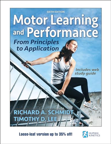Motor Learning and Performance 6th Edition With Web Study Guide-Loose-Leaf Edition: From Principles to Application
Motor Learning and Performance 6th Edition With Web Study Guide-Loose-Leaf Edition: From Principles to Application
