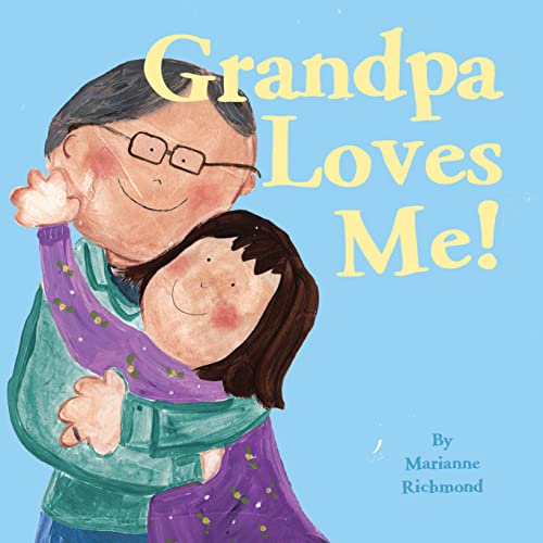 Grandpa Loves Me!: (Gifts For Grandparents, Papa and Grandpa Gifts From Grandchildren) (Marianne Richmond)
Grandpa Loves Me!: (Gifts For Grandparents, Papa and Grandpa Gifts From Grandchildren) (Marianne Richmond)