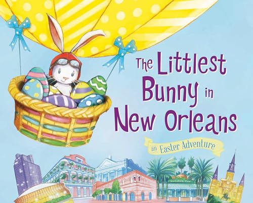 The Littlest Bunny in New Orleans (An Easter Adventure) Hardcover