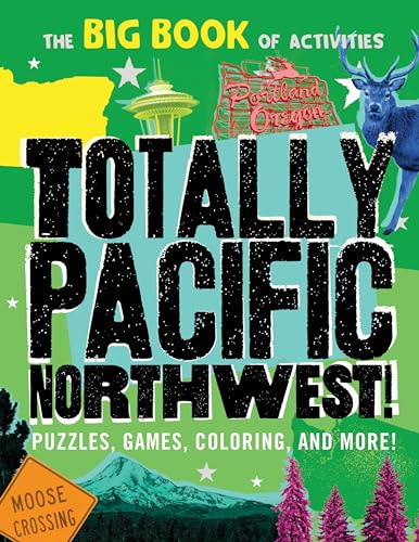 Totally Pacific Northwest!: Puzzles, games, coloring, and more! (Hawk's Nest Activity Books)
Totally Pacific Northwest!: Puzzles, games, coloring, and more! (Hawk's Nest Activity Books)