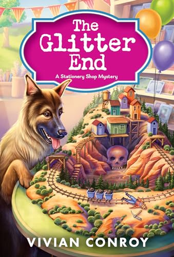 The Glitter End: A Cozy Mystery (Stationery Shop Mystery, 3)