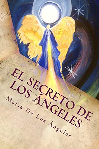 El Secreto de los Angeles : Una Vida Angelical -Language: spanish