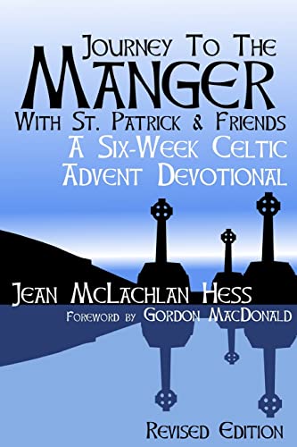 Journey to the Manger with St. Patrick & Friends: A SIX-WEEK Celtic Advent Devotional
Journey to the Manger with St. Patrick & Friends: A SIX-WEEK Celtic Advent Devotional
