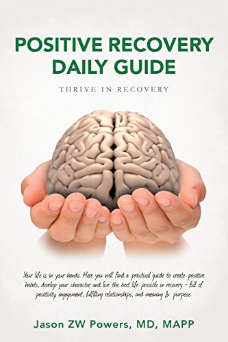 Positive Recovery Daily Guide: Thrive in Recovery
