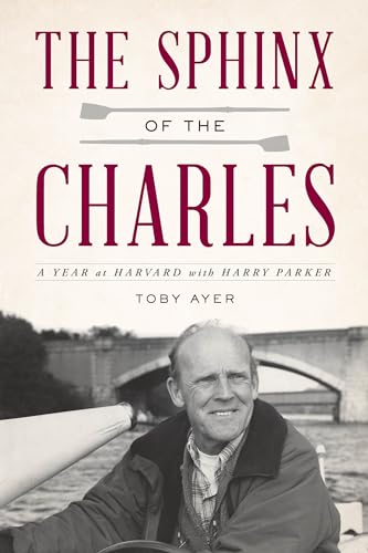 The Sphinx of the Charles: A Year at Harvard with Harry Parker