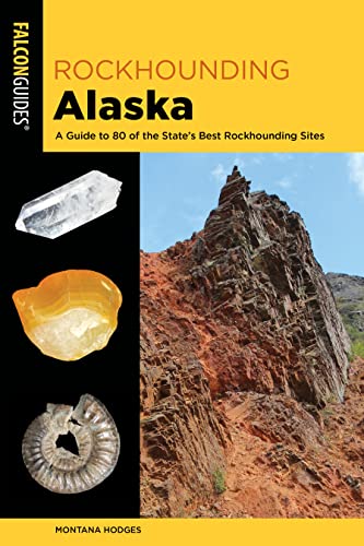 Rockhounding Alaska: A Guide to 80 of the State's Best Rockhounding Sites (Rockhounding Series)
Rockhounding Alaska: A Guide to 80 of the State's Best Rockhounding Sites (Rockhounding Series)