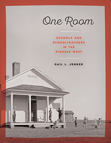One Room : Schools and Schoolteachers in the Pioneer West