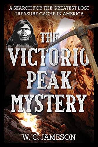 Victorio Peak Mystery : A Search for the Greatest Lost Treasure Cache in America
Victorio Peak Mystery : A Search for the Greatest Lost Treasure Cache in America